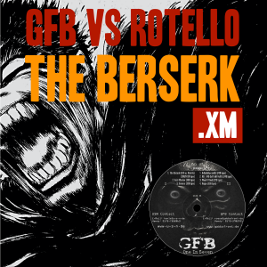 GFB vs. Rotello - The Berzerk (.XM file)